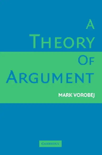 A Theory of Argument (English, Mark Vorobej)