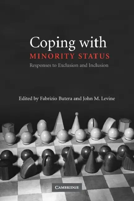 Coping with Minority Status (English, Fabrizio Butera | John M. Levine)