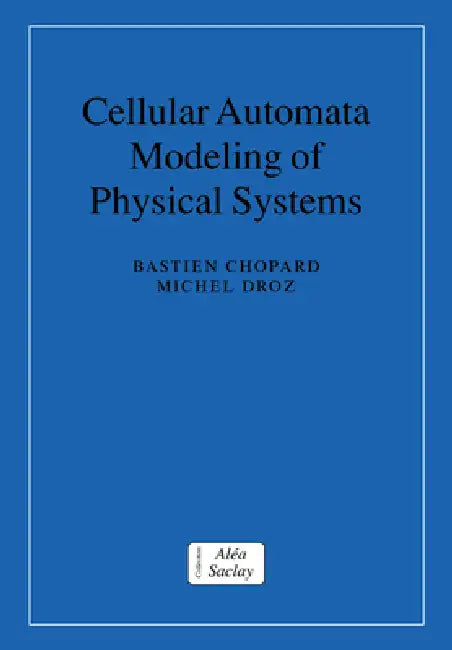 Cellular Automata Modeling of Physical Systems (English, Bastien Chopard | Michel Droz | Chopard Bastien)