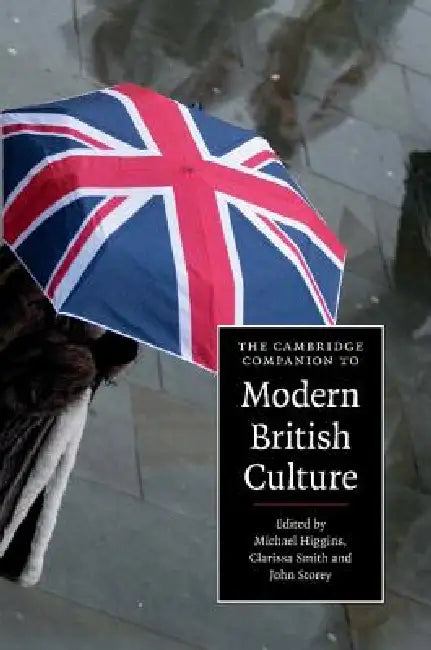 The Cambridge Companion to Modern British Culture (English, Michael Higgins | Clarissa Smith | John Storey)
