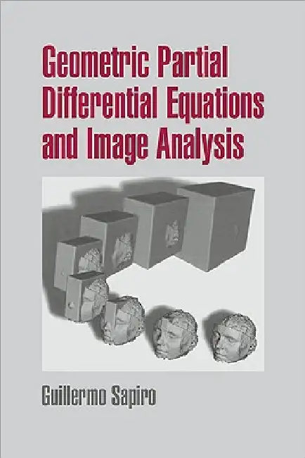 Geometric Partial Differential Equations and Image Analysis (English, Guillermo Sapiro)