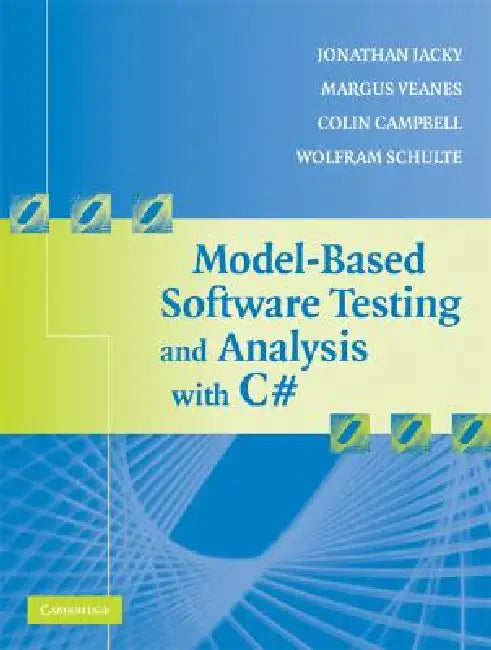 Model-Based Softwre Test Anlys w C# (English, Jonathan Jacky | Margus Veanes | Colin Campbell)