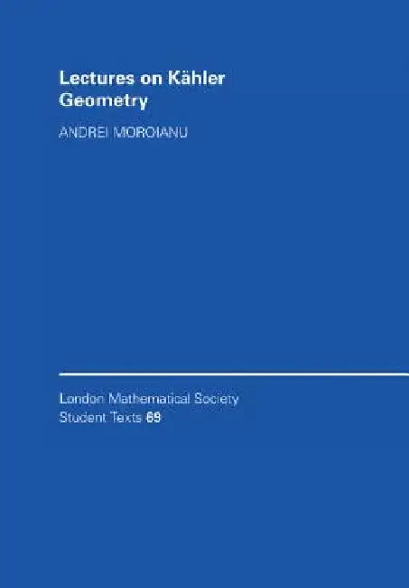 Lectures on Kahler Geometry (English, Andrei Moroianu)