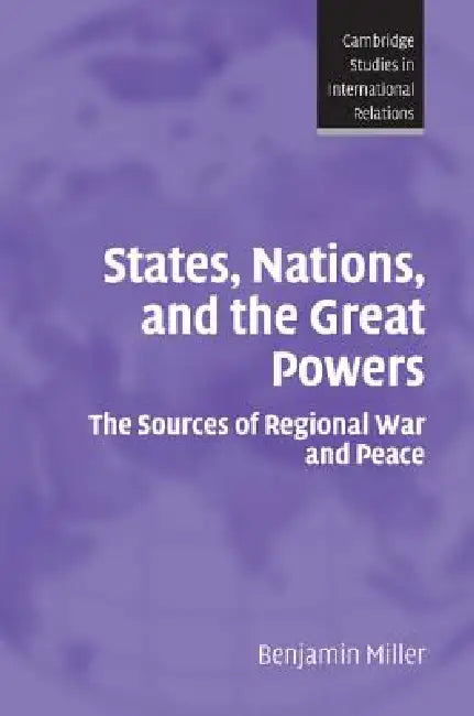 States, Nations, and the Great Powers (English, Benjamin Miller)