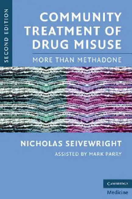 Community Treatment of Drug Misuse (English, Nicholas Seivewright)