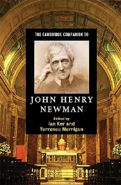 The Cambridge Companion to John Henry Newman (English, Ian Ker | Terrence Merrigan)