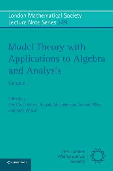Model Theory with Applications to Algebra and Analysis (English, Zoe Chatzidakis | Dugald MacPherson | Anand Pillay)