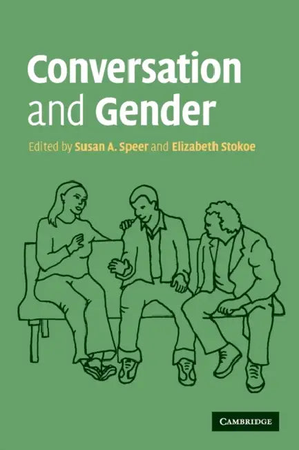 Conversation and Gender (English, Susan A. Speer | Elizabeth Stokoe)