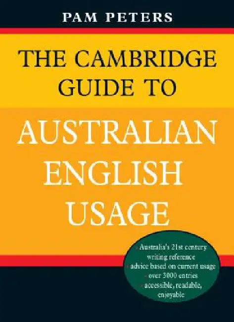 The Cambridge Guide to Australian English Usage (English, Pam Peters)