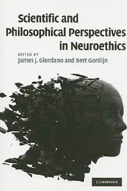 Scientific and Philosophical Perspectives in Neuroethics (English, James J. Giordano | Bert Gordijn)