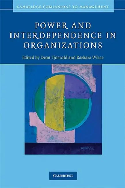 Power and Interdependence in Organizations (English, Dean Tjosvold | Barbara Wisse)