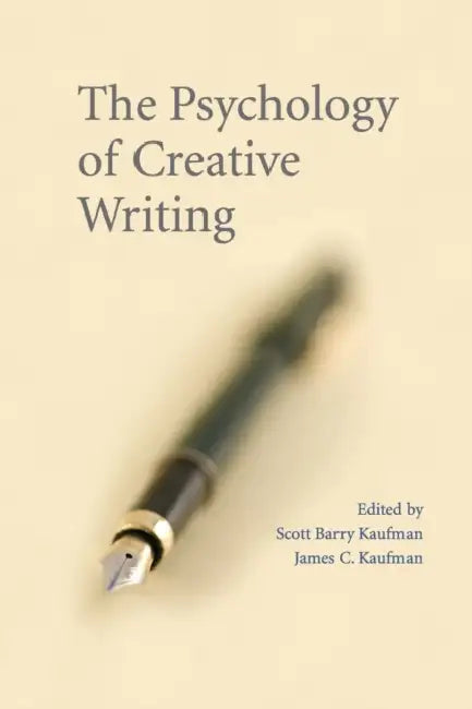 The Psychology of Creative Writing (English, Scott Barry Kaufman | James C. Kaufman)