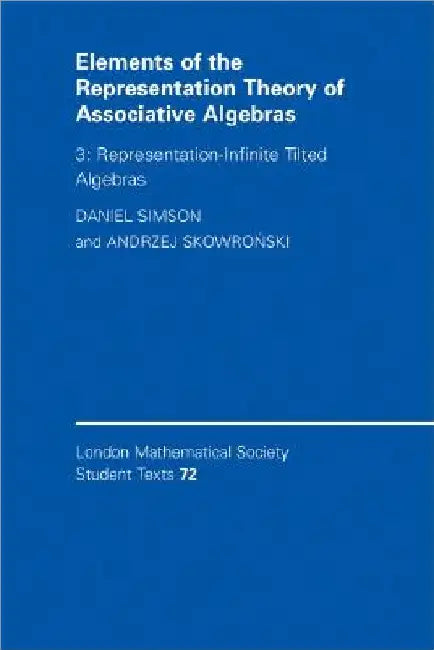 Elements of the Representation Theory of Associative Algebras (English, Daniel Simson | Andrzej Skowronski)