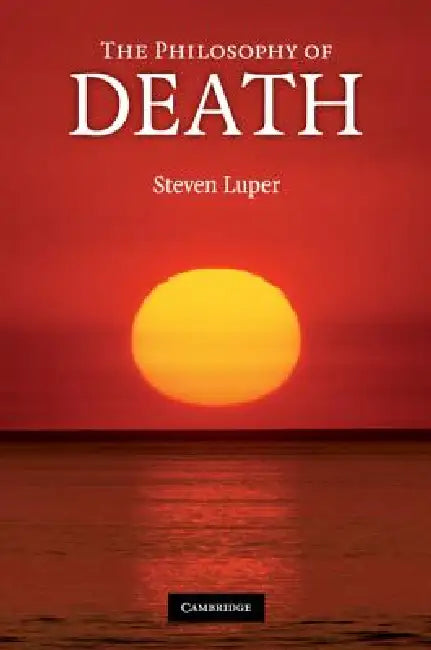 The Philosophy of Death (English, Steven Luper)