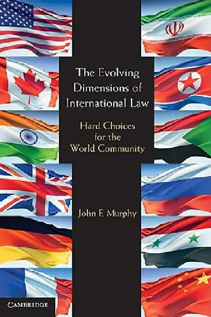 The Evolving Dimensions of International Law (English, John F. Murphy)