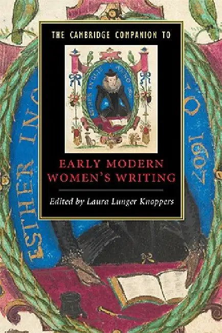 The Cambridge Companion to Early Modern Women's Writing (English, Laura Lunger Knoppers)