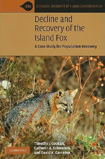 Decline and Recovery of the Island Fox (English, Timothy J. Coonan | Catherin A. Schwemm | David K. Garcelon)