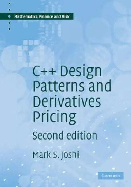 C++ Design Patterns and Derivatives Pricing (English, M. S. Joshi)
