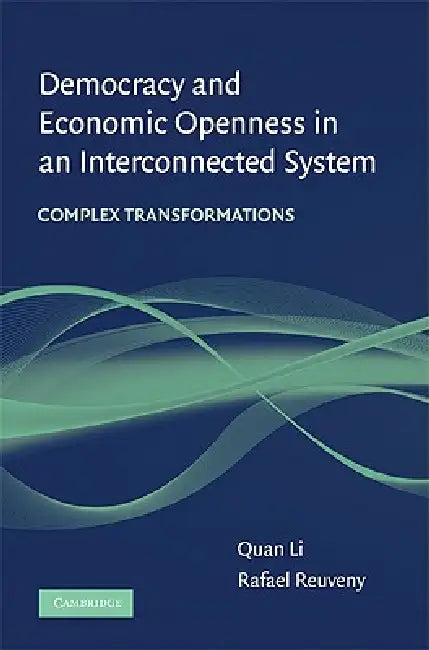 Democracy and Economic Openness in an Interconnected System (English, Quan Li | Rafael Reuveny)
