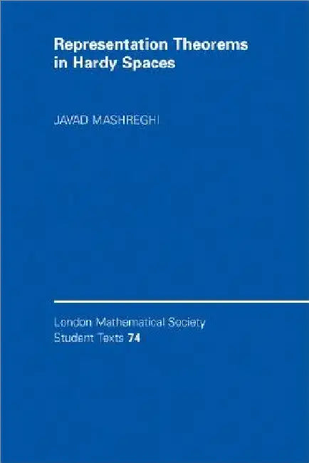 Representation Theorems in Hardy Spaces (English, Javad Mashreghi)