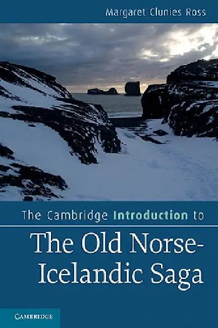 The Cambridge Introduction to the Old Norse-Icelandic Saga (English, Margaret Clunies Ross)