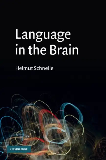 Language in the Brain (English, Helmut Schnelle)