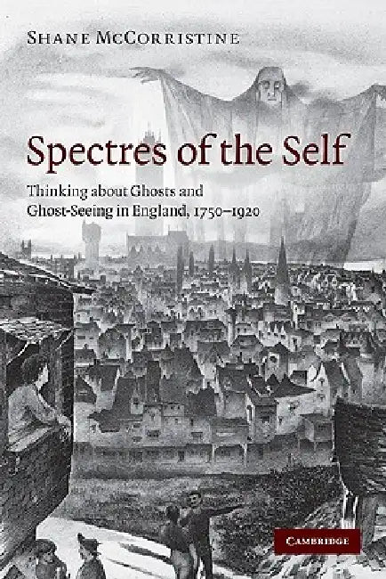 Spectres of the Self (English, Shane McCorristine)