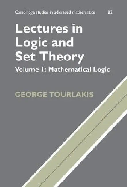 Lectures in Logic and Set Theory (English, George Tourlakis | Tourlakis George | Bela Bollobas)