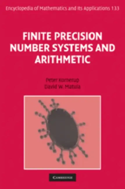 Finite Precision Number Systems and Arithmetic (English, Peter Kornerup | David W. Matula)