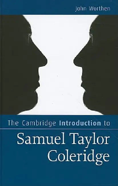 The Cambridge Introduction to Samuel Taylor Coleridge (English, John Worthen)