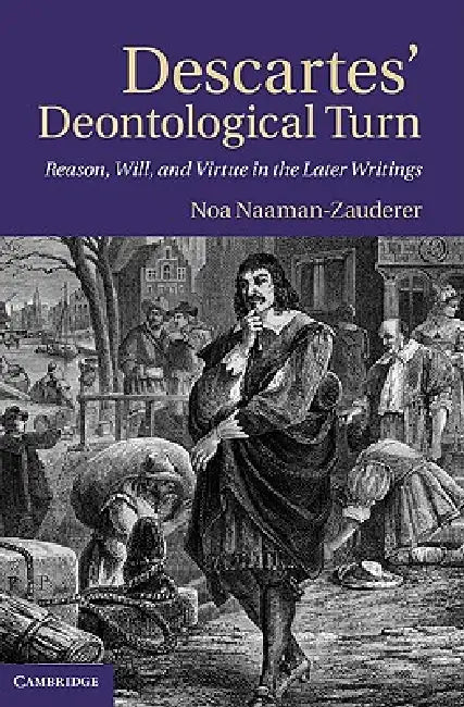 Descartes' Deontological Turn (English, Noa Naaman-Zauderer)