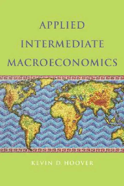 Applied Intermediate Macroeconomics (English, Kevin D. Hoover)