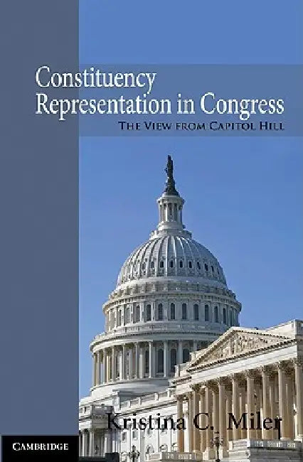 Constituency Representation in Congress (English, Kristina C. Miler)