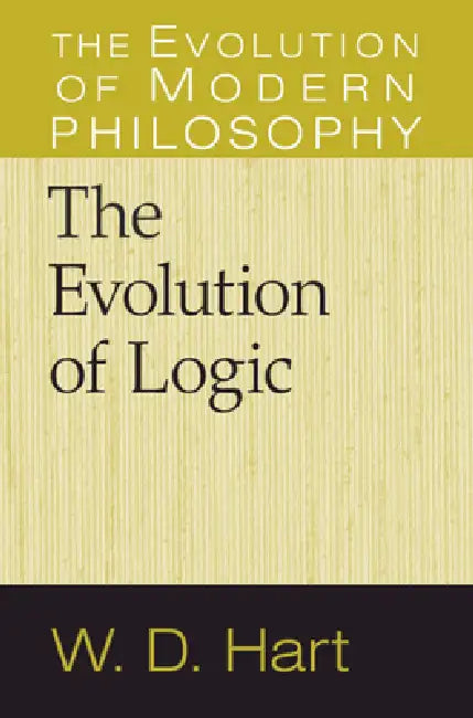 The Evolution of Logic (English, W. D. Hart)