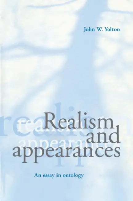 Realism and Appearances (English, John W. Yolton)