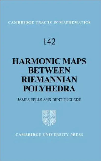 Harmonic Maps Between Riemannian Polyhedra (English, James Eells | J. Eells | B. Fuglede)