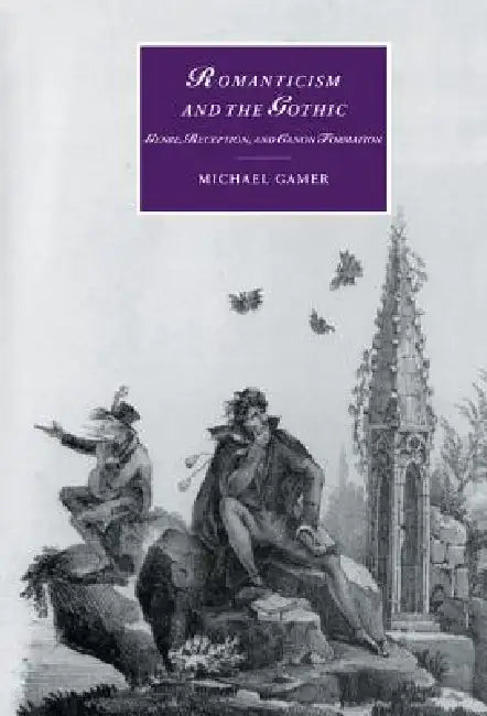 Romanticism and the Gothic (English, Michael Gamer | James Chandler | Marilyn Butler)
