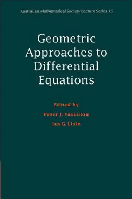 Geometric Approaches to Differential Equations (English, Peter J. Vassiliou | Ian G. Lisle | Peter J. Vassiliou)