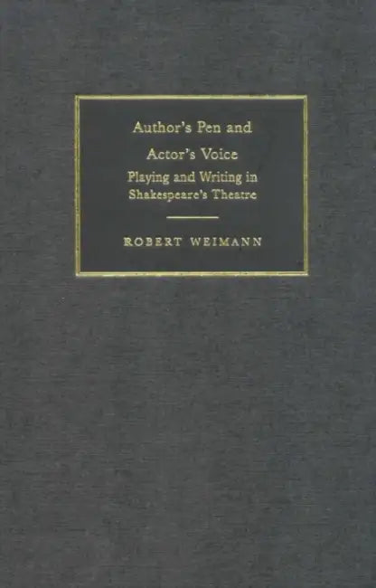 Author's Pen and Actor's Voice (English, Robert Weimann | Weimann Robert | Helen Higbee)