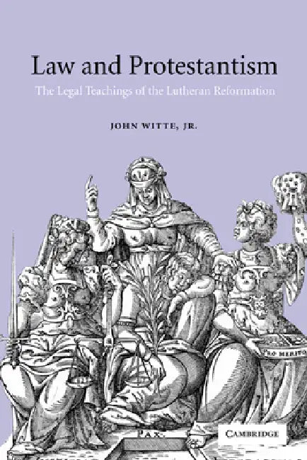 Law and Protestantism (English, John Witte | Jr. Witte John | Jr. Witte)