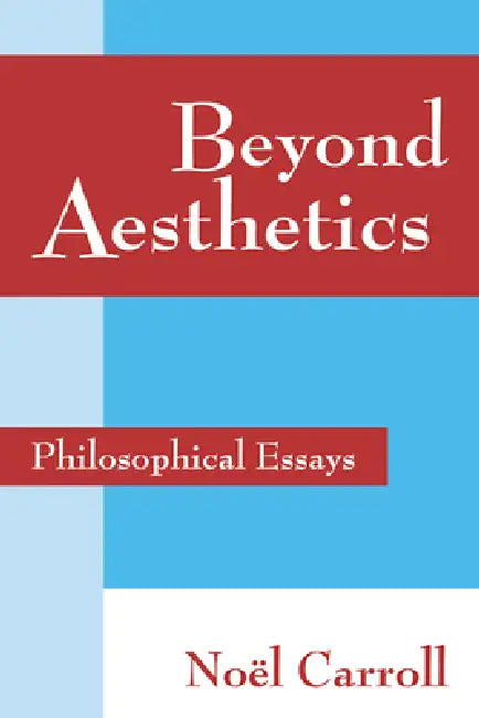 Beyond Aesthetics (English, Noel Carroll | Nel Carroll)