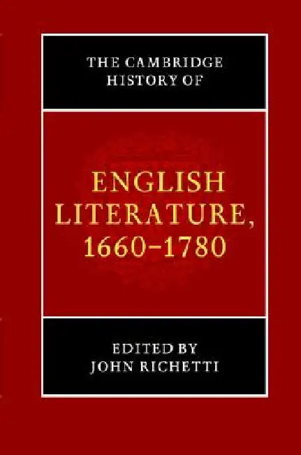 The Cambridge History of English Literature, 1660-1780 (English, John Richetti)