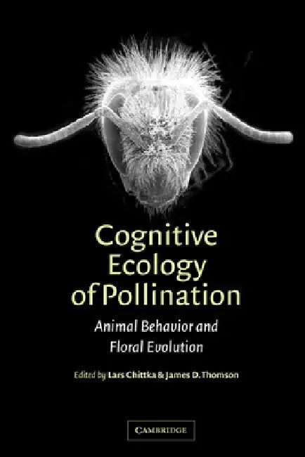Cognitive Ecology of Pollination (English, Lars Chittka | James D. Thomson)