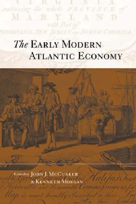 The Early Modern Atlantic Economy (English, John J. McCusker | Kenneth O. Morgan | Kenneth Morgan)