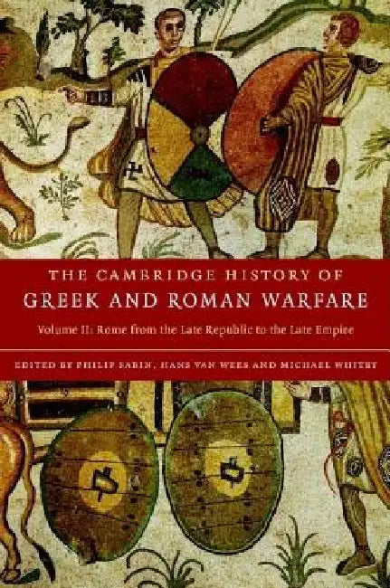 The Cambridge History of Greek and Roman Warfare (English, Philip Sabin | Hans Van Wees | Michael Whitby)