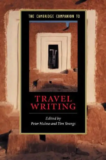 The Cambridge Companion to Travel Writing (English, Peter Hulme | Tim Youngs)