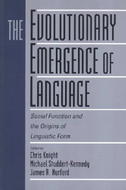 The Evolutionary Emergence of Language (English, Chris Knight | Michael Studdert-Kennedy | James R. Hurford)