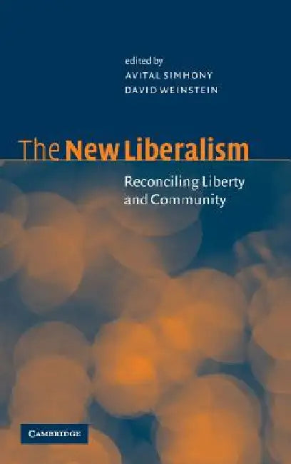 The New Liberalism (English, Avital Simhony | D. Weinstein)