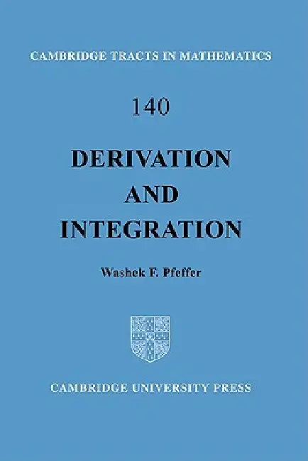 Derivation and Integration (English, Washek F. Pfeffer | Bela Bollobas | W. Fulton)