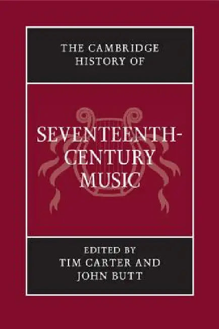 The Cambridge History of Seventeenth-Century Music (English, Tim Carter | John Butt)